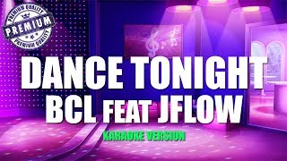 BCL & JFlow - Dance Tonight (Karaoke Lirik Tanpa Vokal) By Kaza