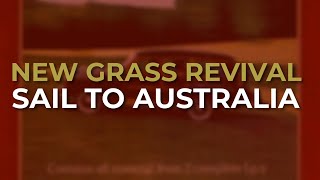 New Grass Revival - Sail To Australia (Official Audio)