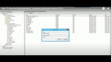 How To Deploy Administrative Templates Windows Server 2012