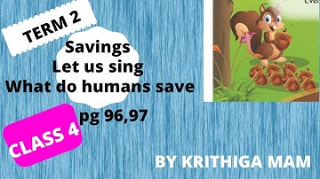 Tn Samacheer class 4 Term2 Eng savings unit 2 let us sing what do humans save ? pg 96,97 bookback ex