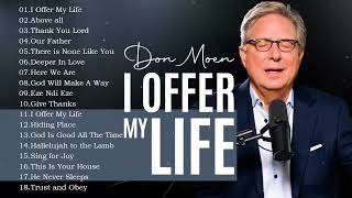 Don Moen Nonstop Praise and Worship Songs of ALL TIME : God Will Make A Way ,Thank You Lord ,..