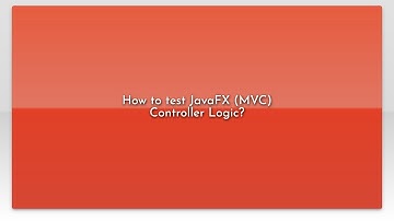 How to test JavaFX (MVC) Controller Logic?