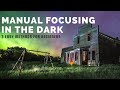 Manual Focusing In The Dark Tutorial (3 Methods)