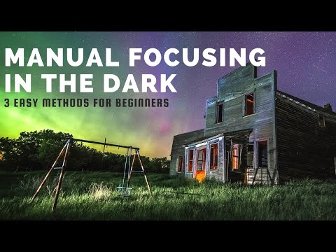 Manual Focusing In The Dark Tutorial