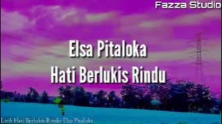 Hati Berlukis Rindu - Elsa Pitaloka [ Lirik ]