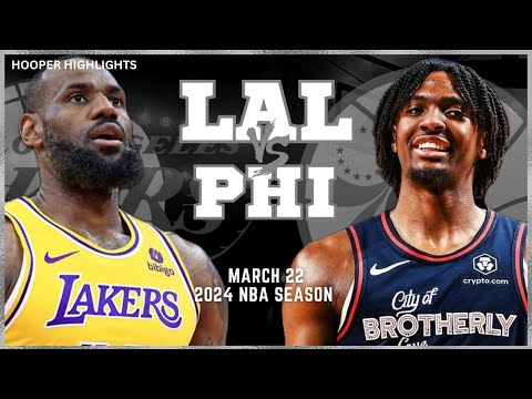 Los Angeles Lakers vs Philadelphia 76ers Full Game Highlights | Mar 22 | 2024 NBA Season