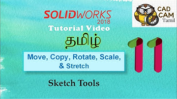 Solidworks | Tamil Tutorial 11 |  Move, Copy, Rotate, Scale & Stretch