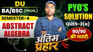 ABSTRACT ALGEBRA | PYQ SOLUTION | QUES-2(a) | BA/BSC (programme) | DELHI UNIVERSITY | DU