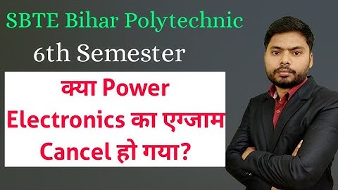 Power Electronics Exam Cancel ? Diploma SBTE Bihar| Number 1 Classes|