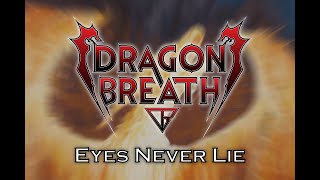Dragonbreath - Eyes Never Lie