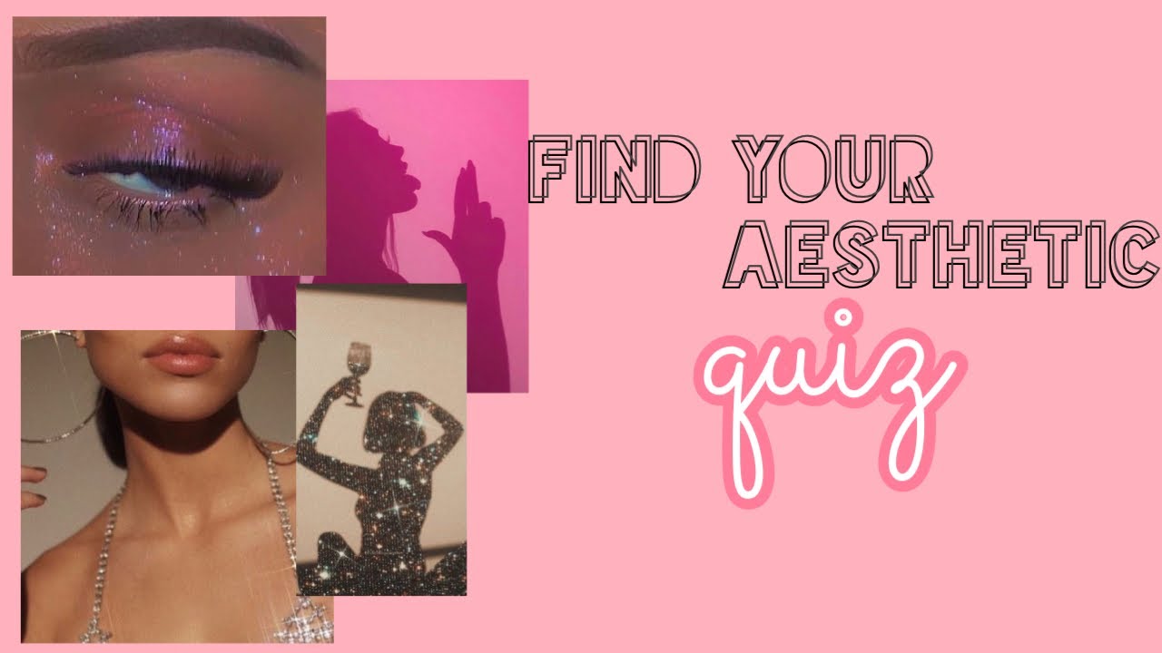 FIND YOUR AESTHETIC QUIZ! - YouTube