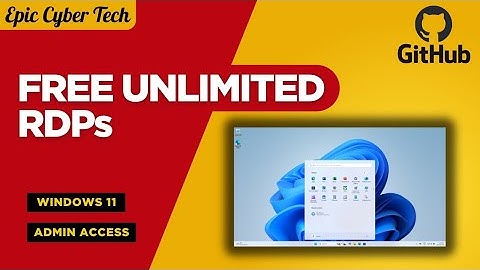 Create Unlimited Free RDPs for Window 11| Free RDPs | Epic Cyber Tech