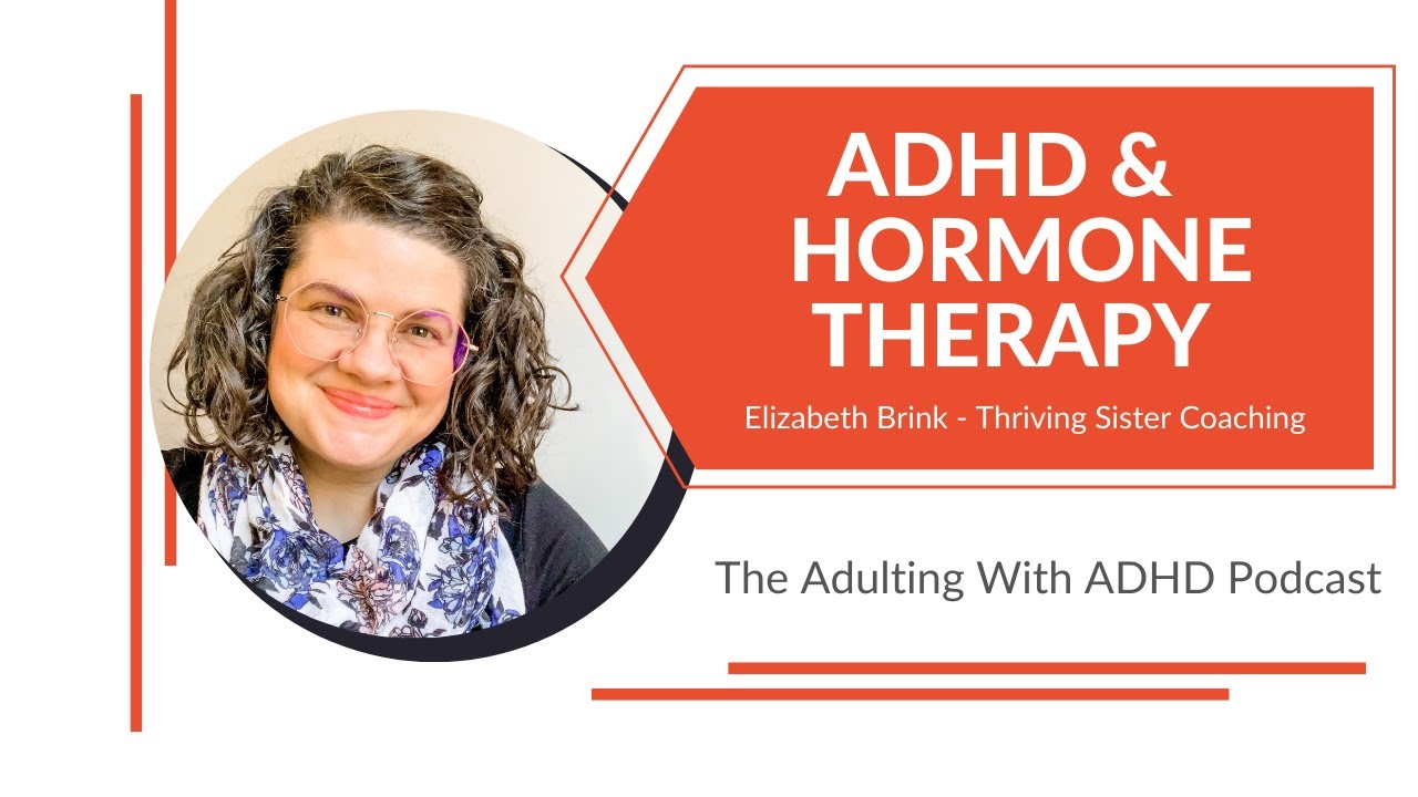 ADHD Menopause & Hormone Therapy for Women YouTube