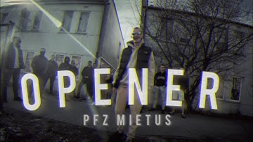 PFZ MIETUS - OPENER [Official Video] prod. Profetesa