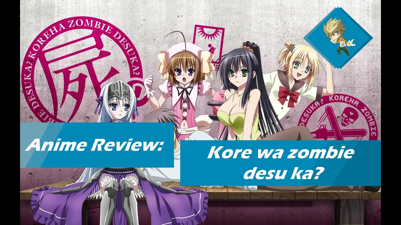 Kore wa Zombie Desu Ka?!! Of the Dead Review — D+