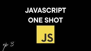 EP - 3 LEARN JAVASCRIPT IN ONE SHOT | MERN X AI
