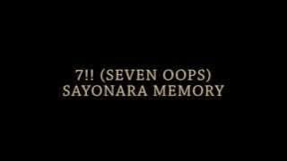 7!! (seven Oops) -  Sayonara Memory (Ending Naruto Shipuden) Lyric