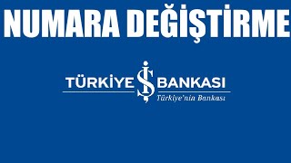 İş Bankası Numara Değiştirme