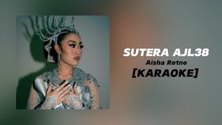 Sutera #AJL38 [KARAOKE] - Aisha Retno