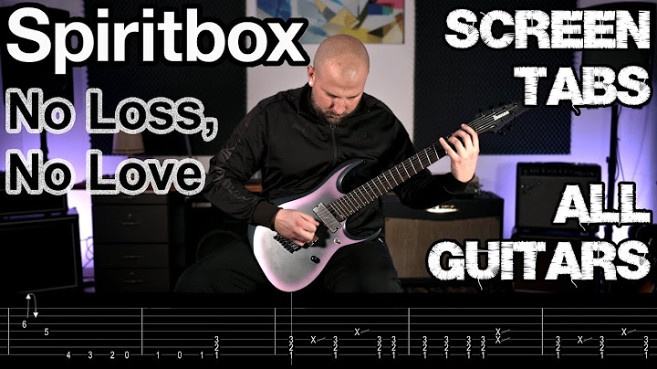 SPIRITBOX No Loss, No Love Cover (SCREEN TABS/ALL GUITARS)