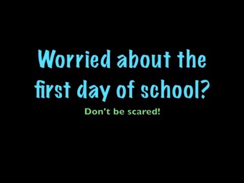 Worried about the 1st day of school?