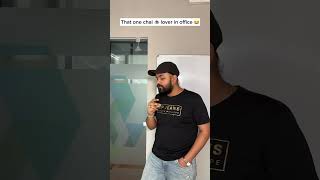 Chai Lover  comedy funny office