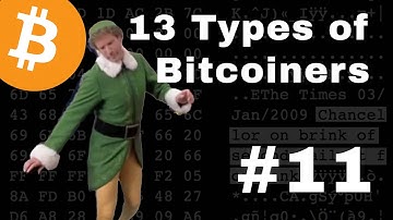 13 Types of Bitcoiners: #11