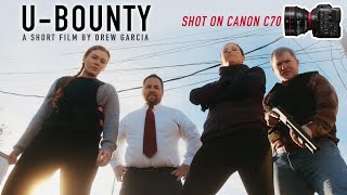 U-Bounty: Short film shot on the Canon C70