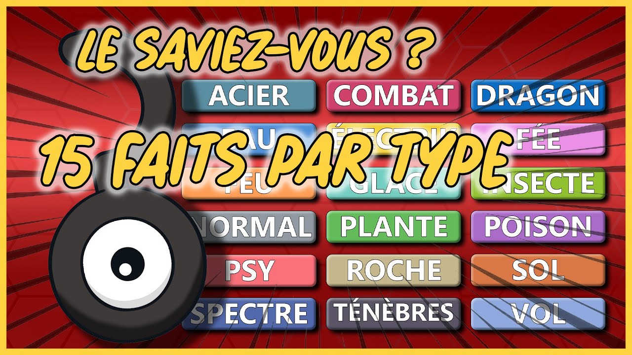 15 Faits sur Chaque Type de Pokémon (270 facts en tout)