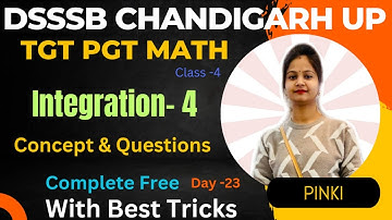 DSSSB/UP/Chandigarh TGT PGT Math l Integration- 4 l Tricks l Concept +Questions Practice l By Pinki