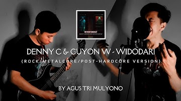 Denny Caknan & Guyon Waton - Widodari (Rock/Post-Hardcore Version) By Agus Tri Mulyono