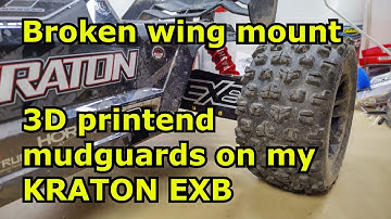 ARRMA Kraton EXB 6S repairs and 3d printed mudguards