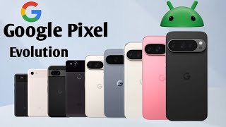 Evolution Of Google Pixel