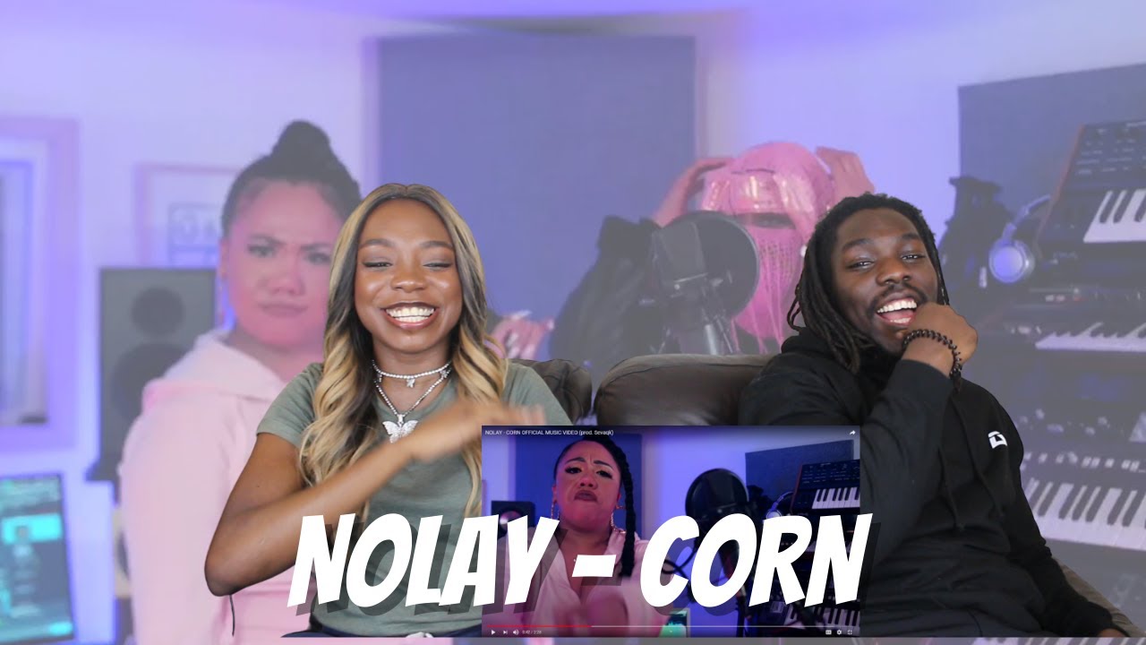 WHY SHE SNAP LIKE THAT!!! NOLAY - CORN OFFICIAL MUSIC VIDEO (prod. Sevaqk) - REACTION
