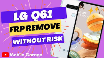 LG Q61 Q630n Frp New security Remove No tool support Downgrade from 11 to 10 No dead risk
