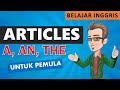 Articles: A, An, The - Teori dan Praktek - Belajar Bahasa Inggris Kapan pun, di mana pun