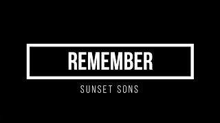Remember //  Sunset Sons
