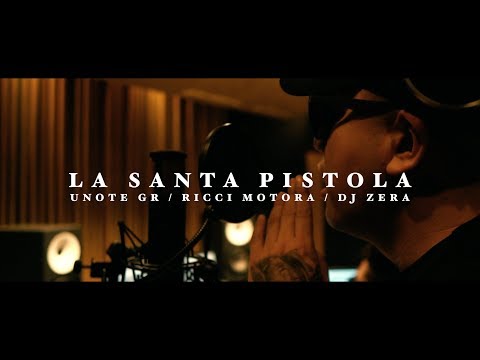 La Santa Pistola – Unote GR, Ricci Motora, Dj Zera (Official Video)