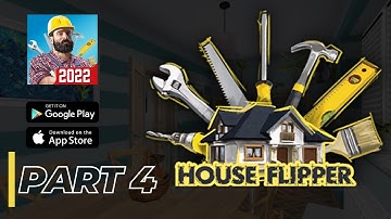 HOUSE FLIPPER | ANDROID/IOS | GAMEPLAY | PART 4 | Full Game Walkthrough