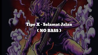 Tipe X - Selamat Jalan (NO BASS) Vocal+Chord+Lyric screenshot 3