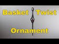 Basket twist Christmas ornament