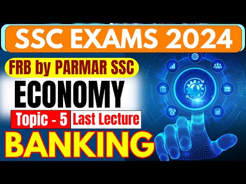 ECONOMICS FOR SSC | BANKING LAST LECTURE | PARMAR SSC (FRB)