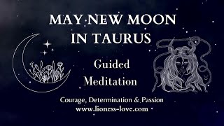 NEW MOON GUIDED MEDITATION TAURUS MAY 2023