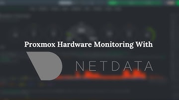 Proxmox Hardware Monitoring With Netdata