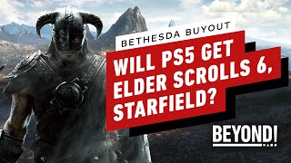 Bethesda Buyout: Will PS5 Get Elder Scrolls 6, Starfield? - Beyond Episode 667