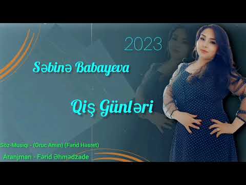 Sebine Babayeva - Qis Gunleri 2023 (Yeni)