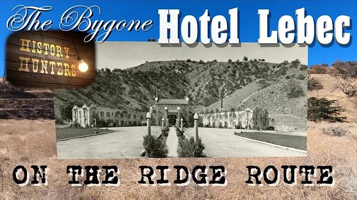 Remembering the Historic Lebec Hotel on the SoCal ...
