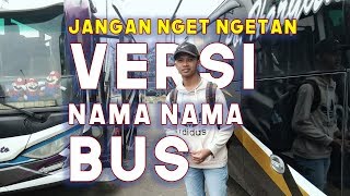 JANGAN NGET NGETAN VERSI NAMA NAMA BUS INDONESIA | COVER PARODY