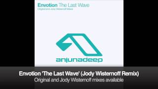 Envotion - The Last Wave (Jody Wisternoff Remix)