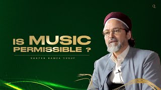 The permissibility of Music | Shaykh Hamza Yusuf